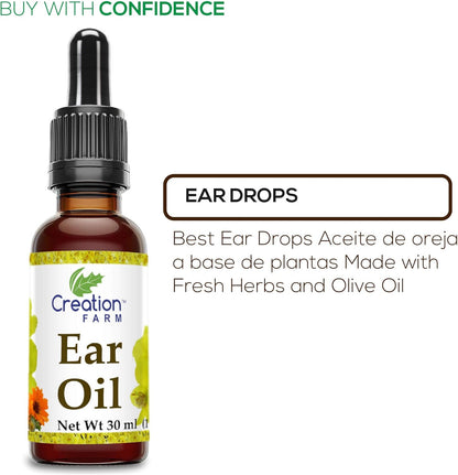 Creation Farm Ear Oil Drops with Mullein, Calendula, St Johns Wort, All Natural Herbal Relief for Earwax Removal, Earache Soothing, Itchy Irritated, Clogged or Dry Ears Made in USA