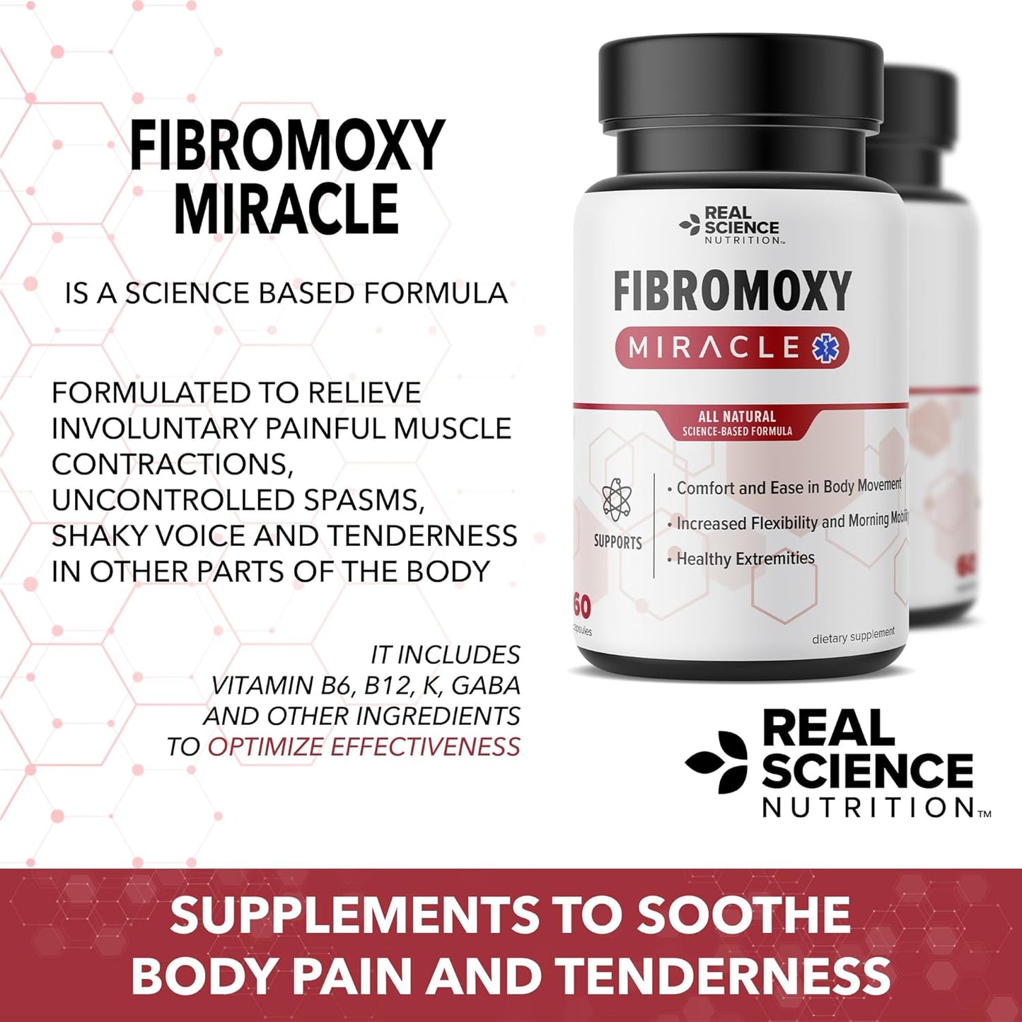 Real Science Nutrition Offers FIBROMOXY Miracle- Relief from Symptoms of Fibromyalgia Including Body Pain and Stiffness, Tenderness, Morning Stiffness, Swelling and Tingling in Extremities.